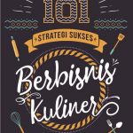 101 Strategi Sukses Berbisnis Kuliner