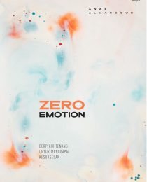 Zero Emotion: Berpikir Tenang Untuk Menggapai Kesuksesan