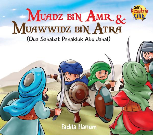 Kesatria_Cilik_Muadz_bin_Amr_dan_Muawwidz_bin_Atra