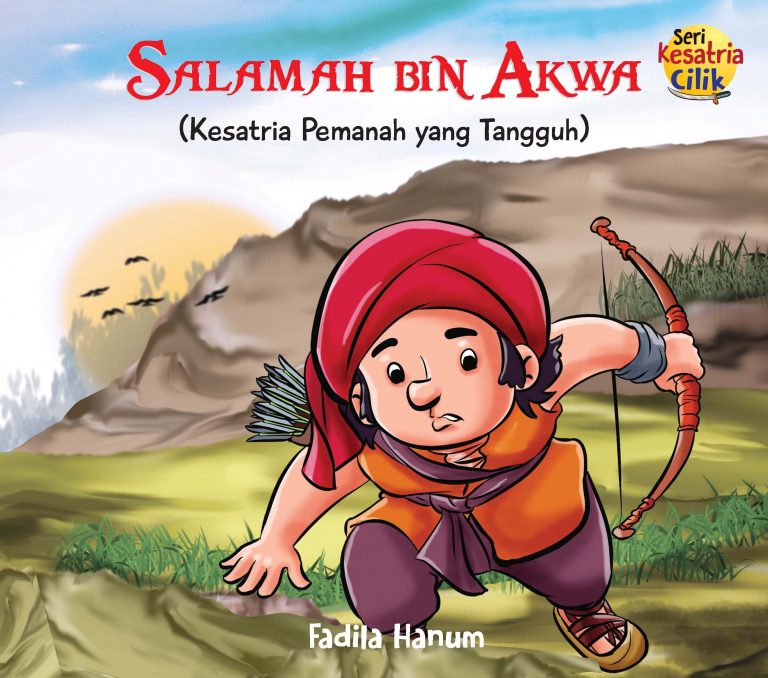 Seri Kesatria Cilik: Salamah Bin Akwa