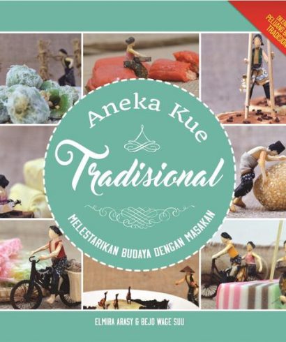 Aneka Kue Tradisional: Melestarikan Budaya Dengan Masakan