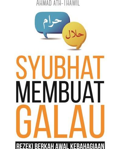 Syubhat Membuat Galau: Rezeki Berkah Awal Kebahagiaan