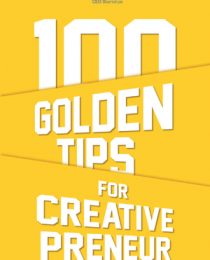 100 Golden Tips For Creative Preneur