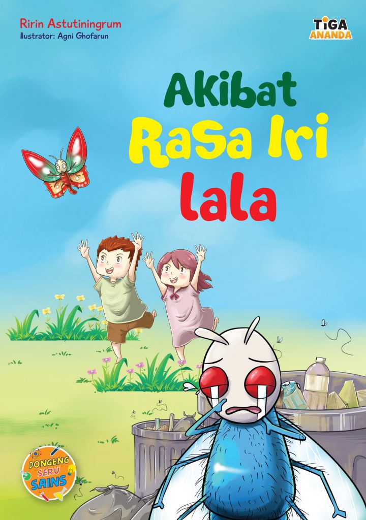 Dongeng Seru Sains: Akibat Rasa Iri Lala