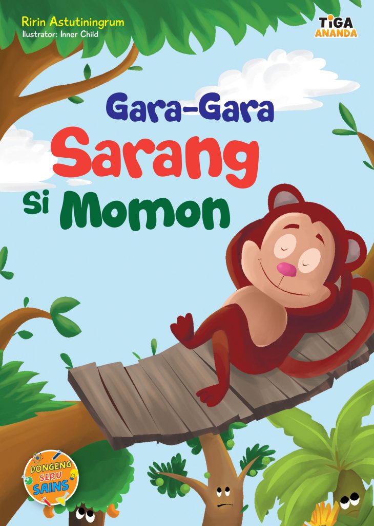 Dongeng Seru Sains: Gara-Gara Sarang Si Momon
