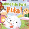 Bilang Dulu Dong, Kuku!