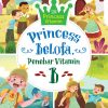 Princess Belofa, Penebar Vitamin B