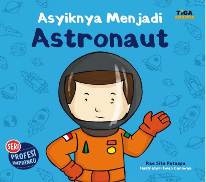 Asyiknya Menjadi Astronaut