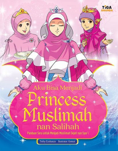 Aku Bisa Menjadi Princess Muslimah nan Salihah