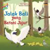 Jalak Bali yang Berani Jujur