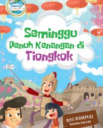 Seminggu Penuh Kenangan di Tiongkok