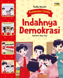 Kumpulan Cerita Indahnya Demokrasi