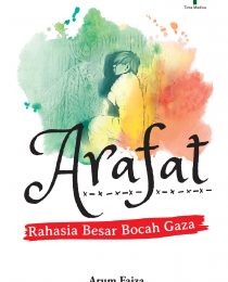 Arafat: Rahasia Besar Bocah Gaza