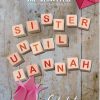 Sister Until Jannah