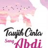 Taujih Cinta Sang Abdi