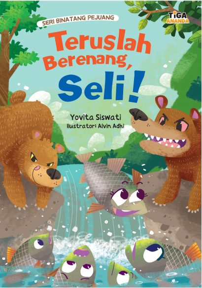 Seri Binatang Pejuang: Teruslah Berenang, Seli!