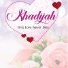 Khadijah: First Love Never Dies