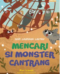 Seri Lindungi Lautku: Mencari Si Monster Cantrang