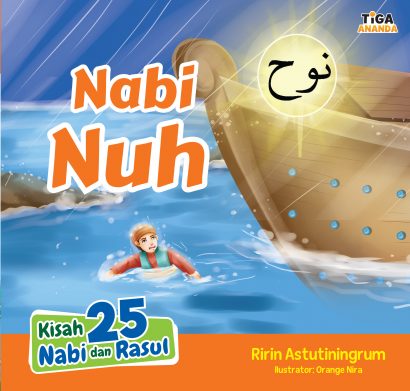 Kisah 25 Nabi dan Rasul: Nabi Nuh