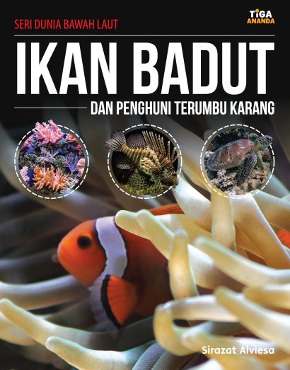 Seri Dunia Bawah Laut: Ikan Badut dan Penghuni Terumbu Karang