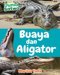 Seri Dunia Satwa: Buaya dan Aligator
