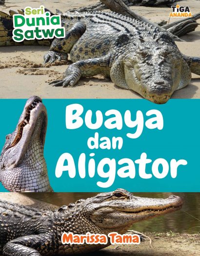 Seri Dunia Satwa: Buaya dan Aligator