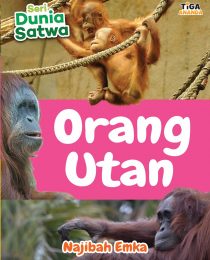 Seri Dunia Satwa: Orang Utan