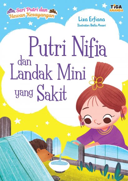 Seri Putri dan Hewan Kesayangan: Putri Nifia dan Landak Mini yang Sakit