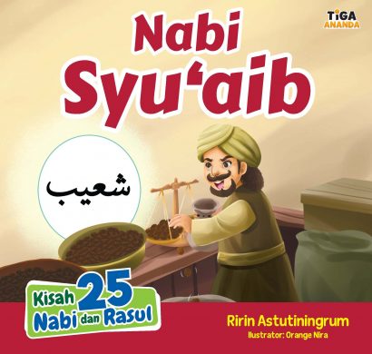 Kisah 25 Nabi dan Rasul: Nabi Syu’aib