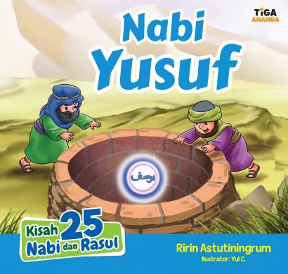 Kisah 25 Nabi dan Rasul: Nabi Yusuf