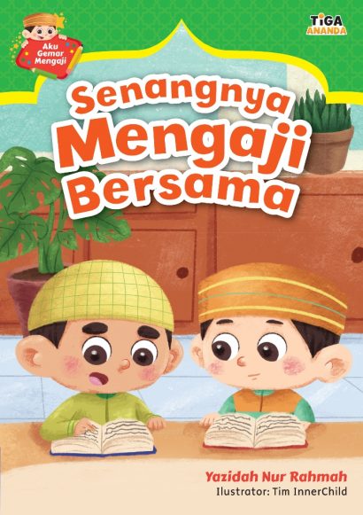 Aku Gemar Mengaji: Senangnya Mengaji Bersama