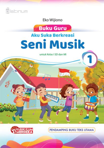 E-Book Buku Guru Aku Suka Berkreasi Seni Musik 1 Untuk Kelas I SD Dan ...