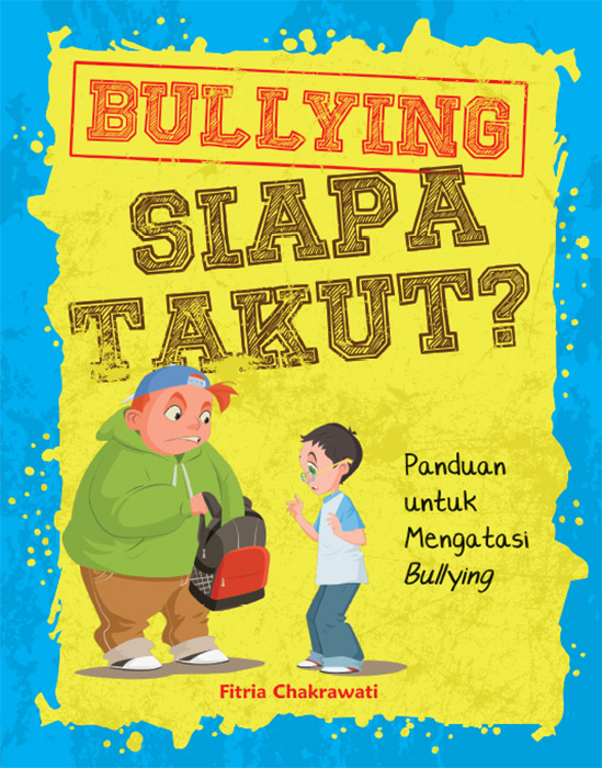 E-Book Bullying Siapa Takut? [sumber Elektronis] : Panduan Untuk ...